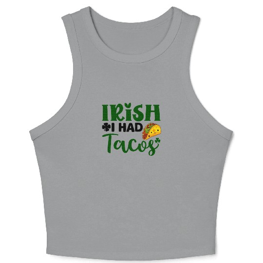 Irish I Had Tacos Shamrock Clover St.Paddys Day Crop Tank Top