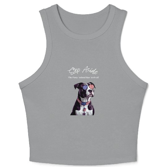 Step Aside The Party Animal Has Arrived AmStaff Crop Tank Top