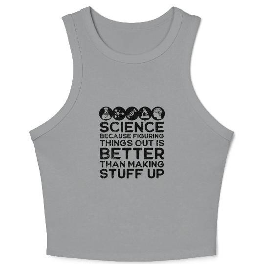 Science , Science , Science Is Real, Science Crop Tank Top
