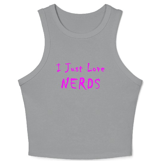 I Just Love Nerds Crop Tank Top