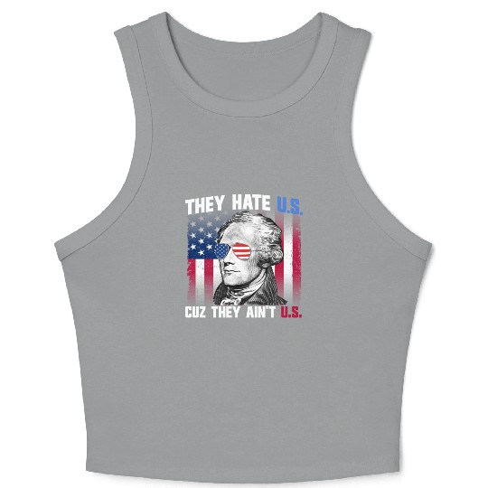 They Hate US Cuz They Ain't US Alexander Hamilton Crop Tank Top