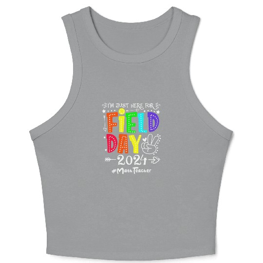 I'm Just Here For Field Day 2024 Math Teacher Crop Tank Top