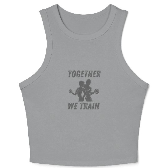 Together We Train Couple Gym Design Crop Tank Top