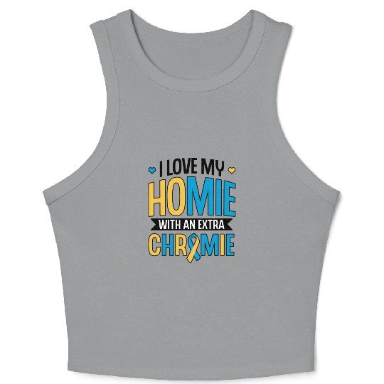 Down Syndrome Awareness I Love my Homie with Crop Tank Top
