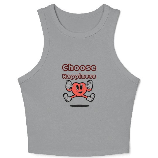 Choose Happiness: Embrace Joy and Positivity Crop Tank Top