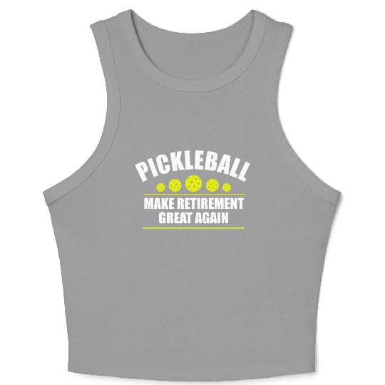 Pickleball Make Retirement Great Again Crop Tank Top