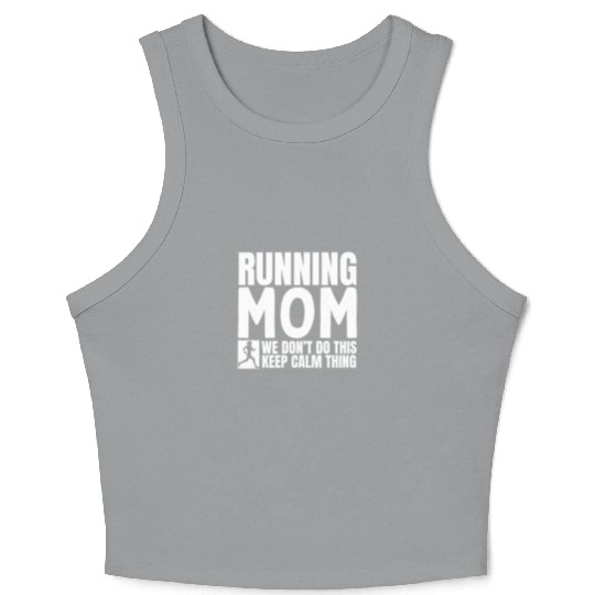 Running Mom Quote Funny Marathon Crop Tank Top