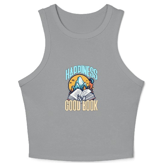 Literature Teacher Happiness Is A Good Book Reader Crop Tank Top