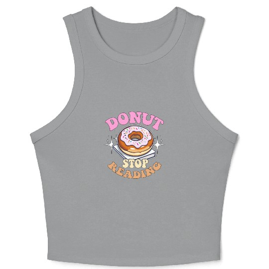 Literature Teacher Donut Stop Reading Instructor Crop Tank Top