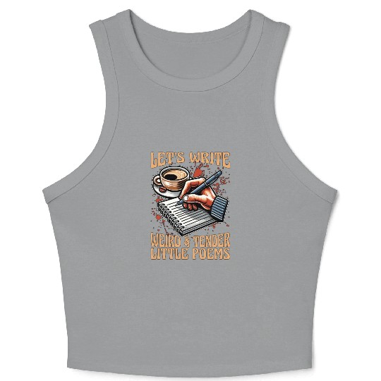Poetry Lover Let's Write Weird & Tender Literature Crop Tank Top