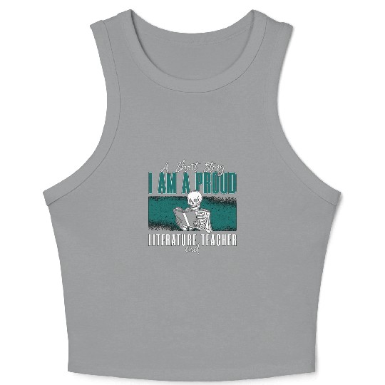 Literature Teacher A Short Story I Am A Librarian Crop Tank Top