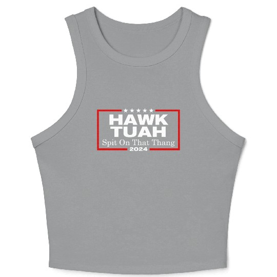 Hawk Tush Spit On That Thang President Hawk Utah Crop Tank Top