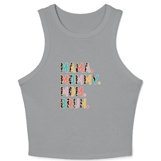 Mama Mommy Mom Bruh Mothers Day Crop Tank Top