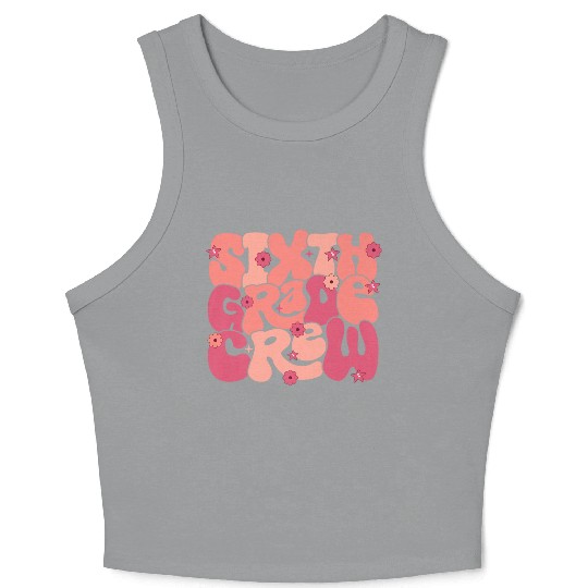 Back School Funny Sixth Teacher Crop Tank Top