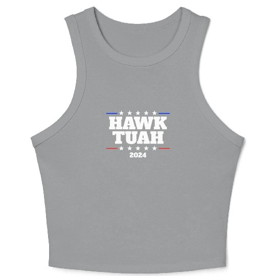 Hawk Tuah 2024 Elect Hawk Tuah Crop Tank Top