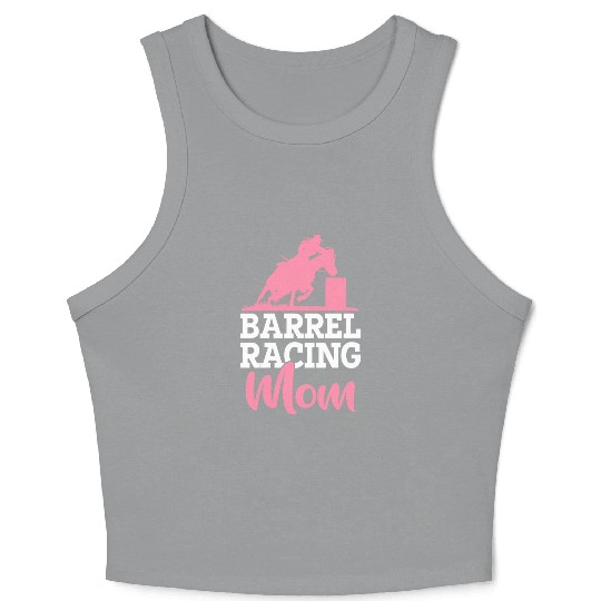 Barrel Racer Rodeo Horse Barrel Racing Mom Crop Tank Top