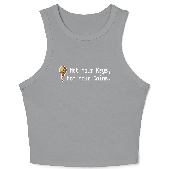 Bitcoin Not Your Keys Not Your Coins Crop Tank Top