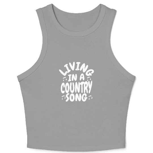 Living In A Country Song Country Music Western Crop Tank Top