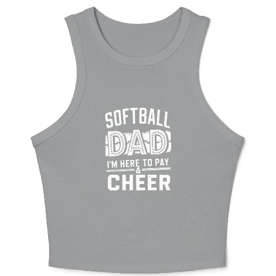 Pay & Cheer Softball Dad Funny Daddy Father's Day Crop Tank Top