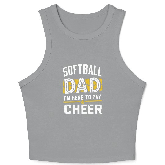 Pay & Cheer Softball Dad Funny Daddy Father's Day Crop Tank Top