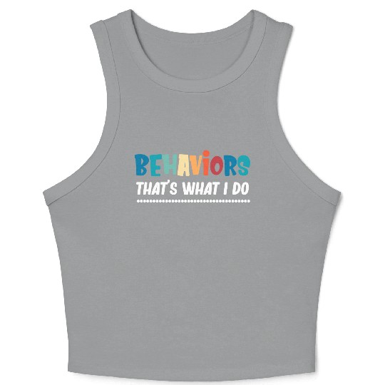 Behaviors That's What I Do Analyst Neurodiversity Crop Tank Top