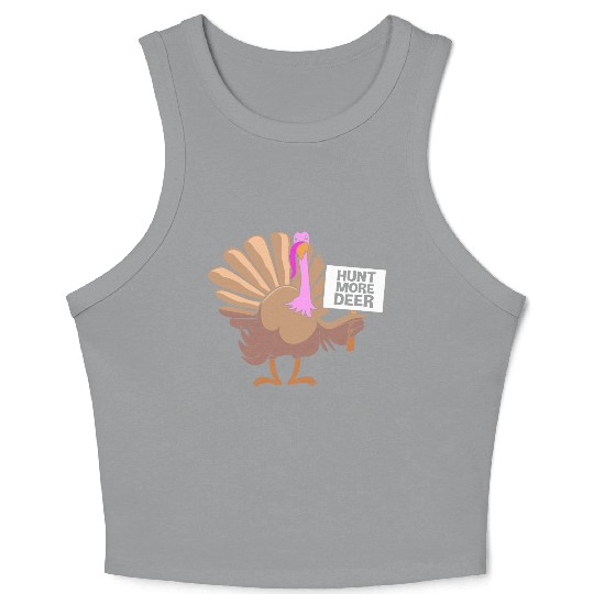 Funny Turkey Hunter Bird Hunting Hunt More Deer Crop Tank Top