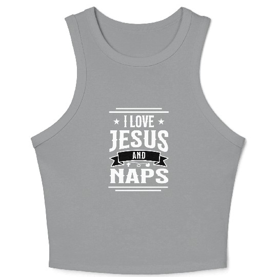I Love Jesus And Naps Funny Christian Saying Crop Tank Top