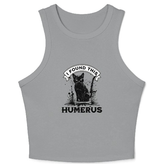 I Found This Humerus Black Cat With Human Bone Crop Tank Top