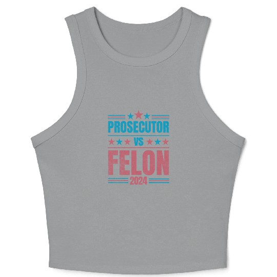 Prosecutor vs Felon Funny Crop Tank Top
