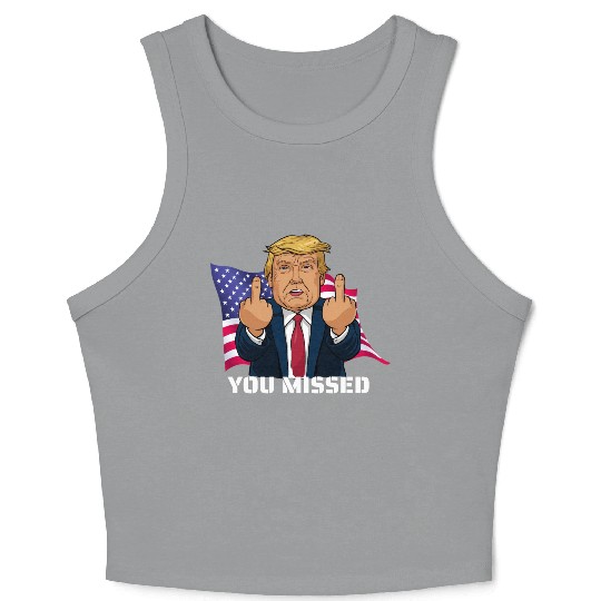 Trump 2024 You Missed Presidential Campaign Rally Crop Tank Top