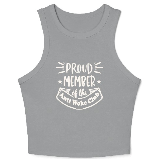 Proud Member Anti Woke Club LIKE US ON FACEBOOK Crop Tank Top