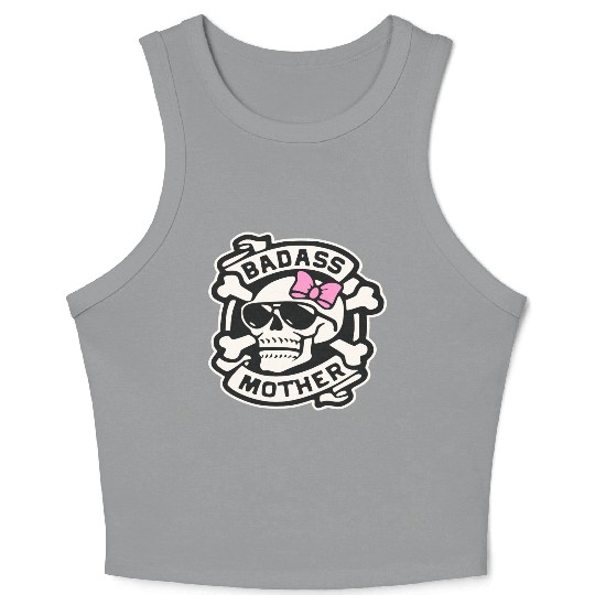 Badass Mother Skull LIKE US ON FACEBOOK # Crop Tank Top