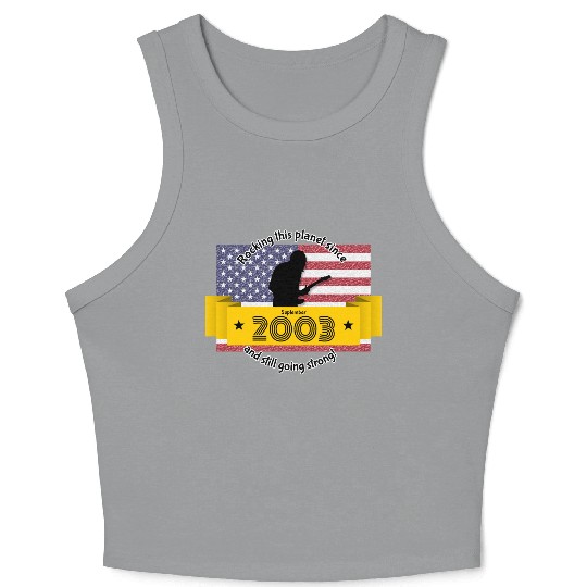 21st birthday Rocking this planet since 09/2003 Crop Tank Top