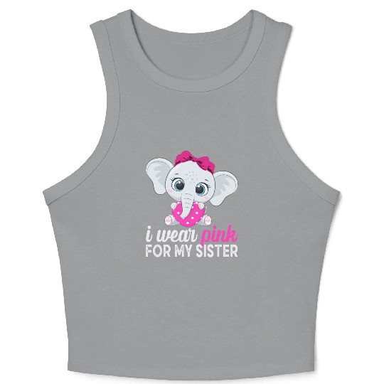 I Wear Pink For My Sister Breast Cancer Awareness Crop Tank Top