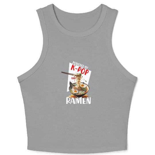 Powered by K pop and Ramen Japanees foods Lover Crop Tank Top
