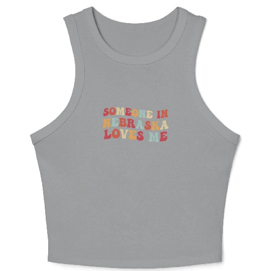 Someone In Nebraska Loves Me Crop Tank Top