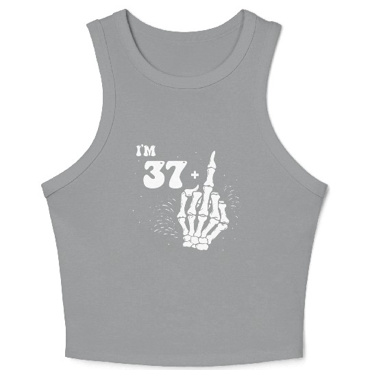 I Am 37 Plus Middle Finger - 38th Birthday Crop Tank Top