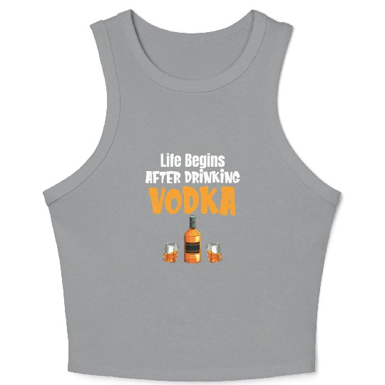Life Begins After Drinking Vodka Liquor Sommelier Crop Tank Top