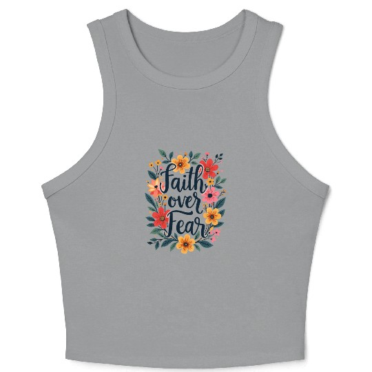 Faith Over Fear Christian Quote Flower Floral Crop Tank Top