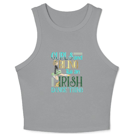 Curls And Bling Irish Dance Thing Dancer Girls Crop Tank Top