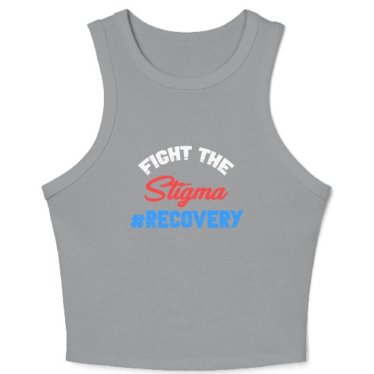 Fight The Stigma #Recovery Overdose Sobriety Crop Tank Top
