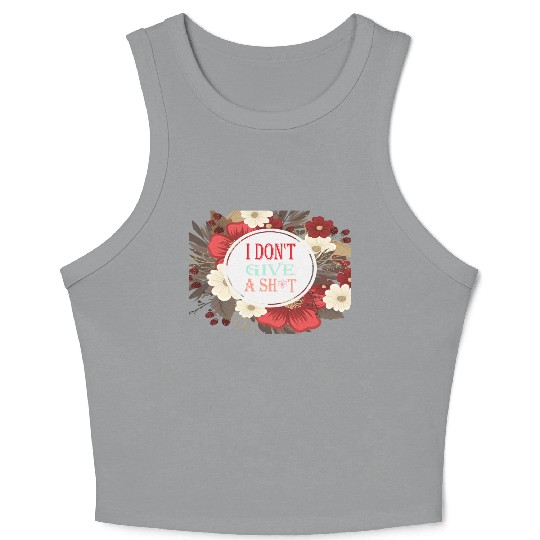I DONT GIVE A SHIT Crop Tank Top