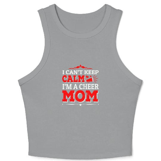 Keep Calm Cheer Mom Cheerleading Mother's Day Crop Tank Top