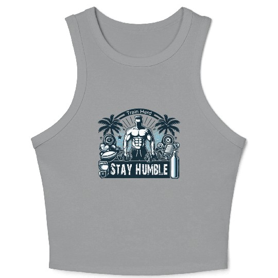 train hard stay humble Crop Tank Top