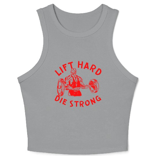 Lift Hard Die Strong LIKE US ON FACEBOOK Crop Tank Top
