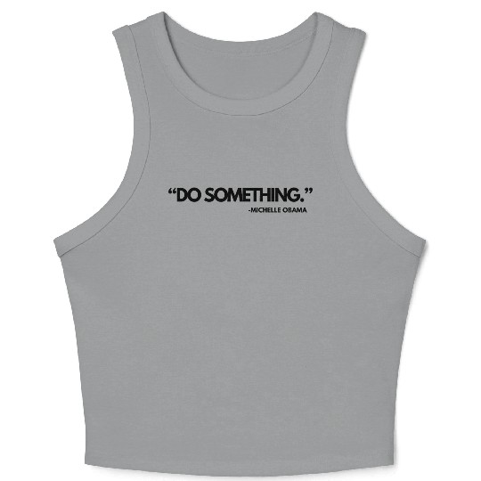 Do Something Michelle Obama, Kamala Harris and Tim Crop Tank Top