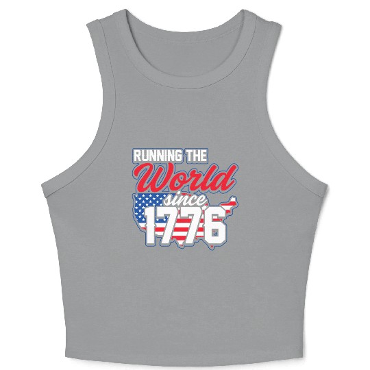 Running The World Since 1776 Patriotic American Crop Tank Top
