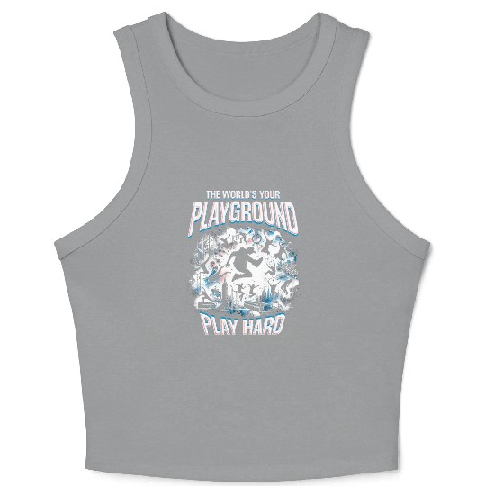 Parkour The World's Your Playground Play Hard Crop Tank Top