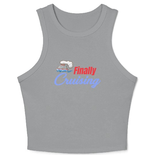 Finally Cruising Cruise Ship Lover Sailing Crop Tank Top