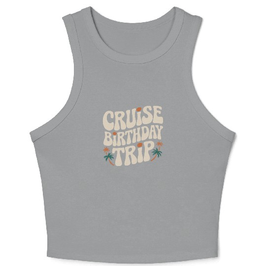 Cruise Birthday Trip Tropical Adventure Crop Tank Top